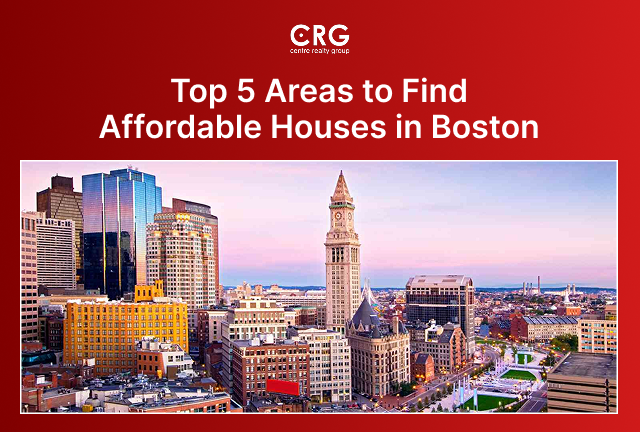 Top 5 Areas to Find Affordable Houses in Boston