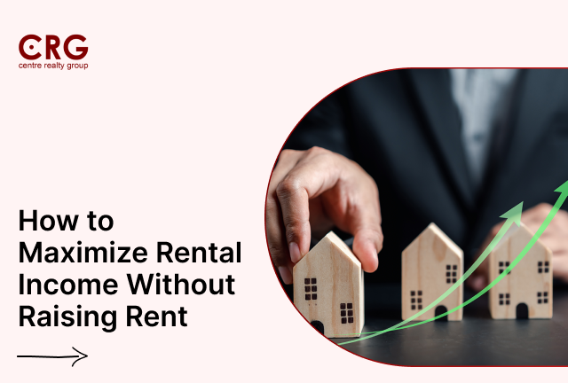 How to Maximize Rental Income Without Raising Rent
