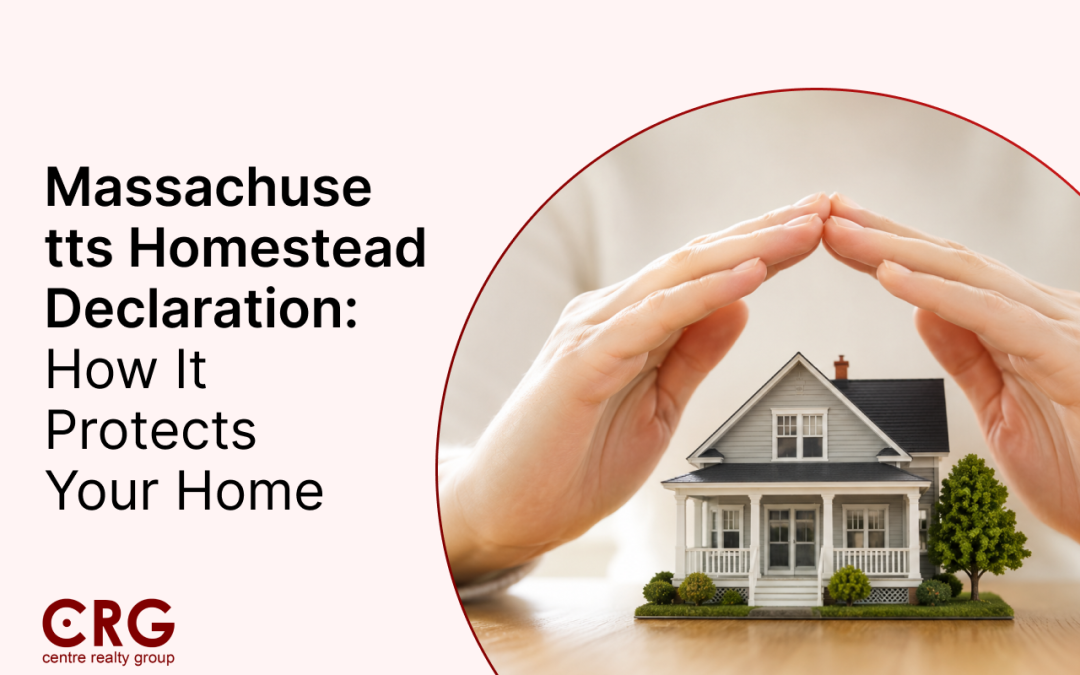 Massachusetts Homestead Declaration: How It Protects Your Home